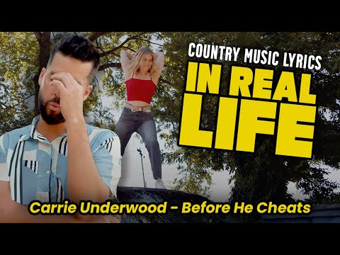 Country Music Lyrics IN REAL LIFE! Before He Cheats - Carrie Underwood
