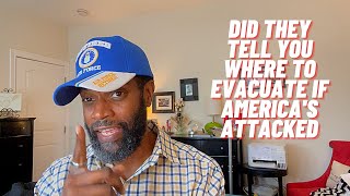 They never told you where to flee if America's attacked
