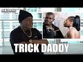 Trick Daddy Reveals “Nann” Got Him His First Million and His First Property
