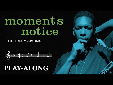 Moment's Notice - Up Tempo Swing || BACKING TRACK