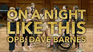 On a Night Like This (opb. Dave Barnes) - The Harvard Fallen Angels A Cappella Cover