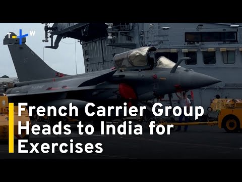French Carrier Group Heads to India for Exercises｜TaiwanPlus News