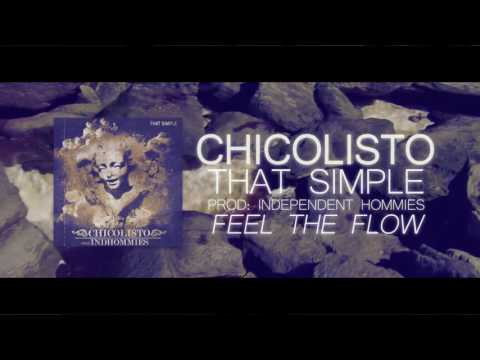3- CHICOLISTO Feel The Flow (Prod By Independent Hommies)
