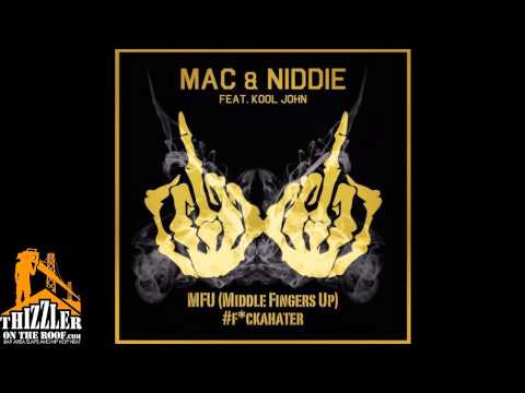 Mac & Niddie ft. Kool John - MFU [Fuckahater] [Prod. TraxxFDR] [Thizzler.com]