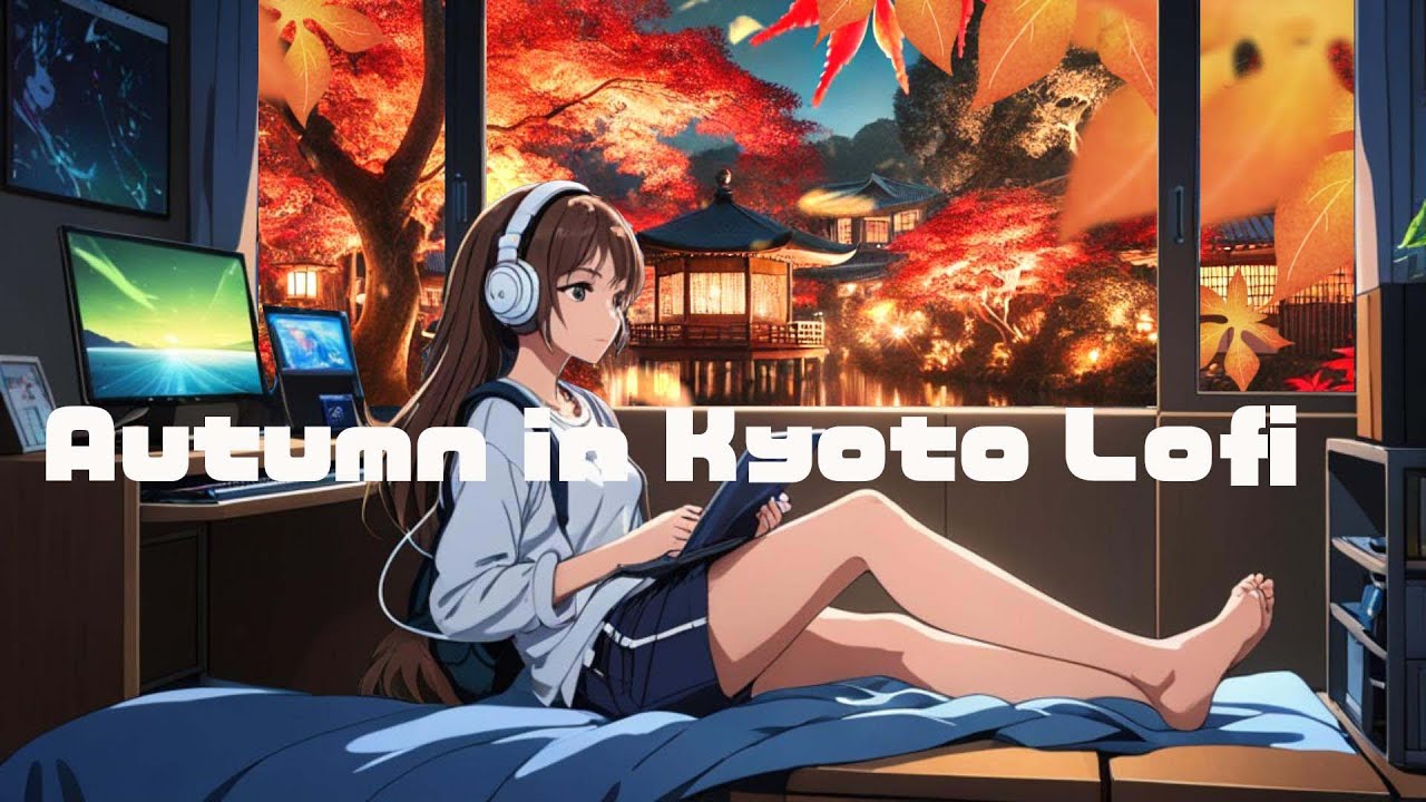 Chilling with Lofi Music and the Autumn Scenery of Kyoto – Perfect for Relaxation and Study