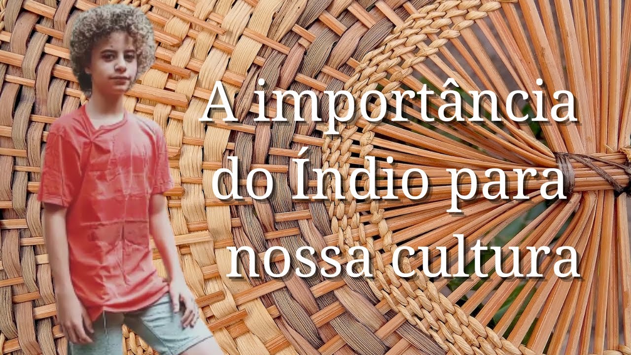 A importância do índio para nossa cultura