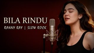 Download lagu BILA RINDU - RANNY RAY | SLOW ROCK mp3 Download lagu BILA RINDU - RANNY RAY | SLOW ROCK mp3