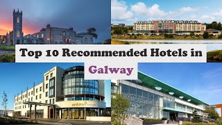 Top 10 Recommended Hotels In Galway | Luxury Hotels In Galway