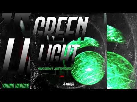 Yhung Vargas x JojoFromDaWoods - Green Light (p. Juce)
