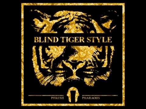 Blind Tiger Style x Phresh Pharaohs