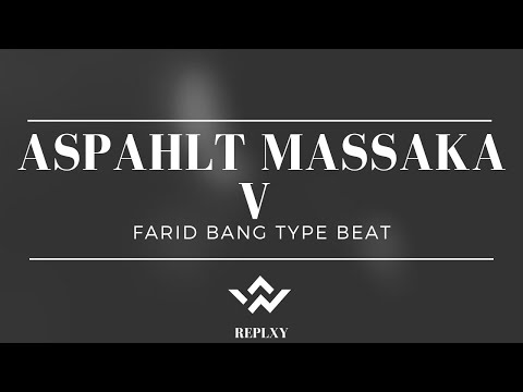 [FREE] FARID BANG Type Beat  -  ASPHALT MASSAKA V