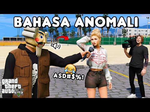 BAHASA ANOMALI - GTA 5 ROLEPLAY