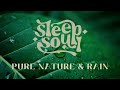 Sleep Soul: Soothing Pure Nature & Rain Sounds With Green Noise [Full Album]