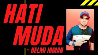 Download lagu Saloma - Hati Muda ( cover by Helmi Irman ) mp3