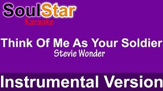 Stevie Wonder - Think Of Me As Your Soldier (Instrumental/Karaoke)