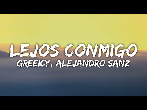 Greeicy, Alejandro Sanz - Lejos Conmigo (Letra/Lyrics)