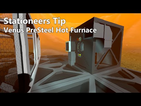Stationeers Tip: Venus PreSteel Hot Furnace