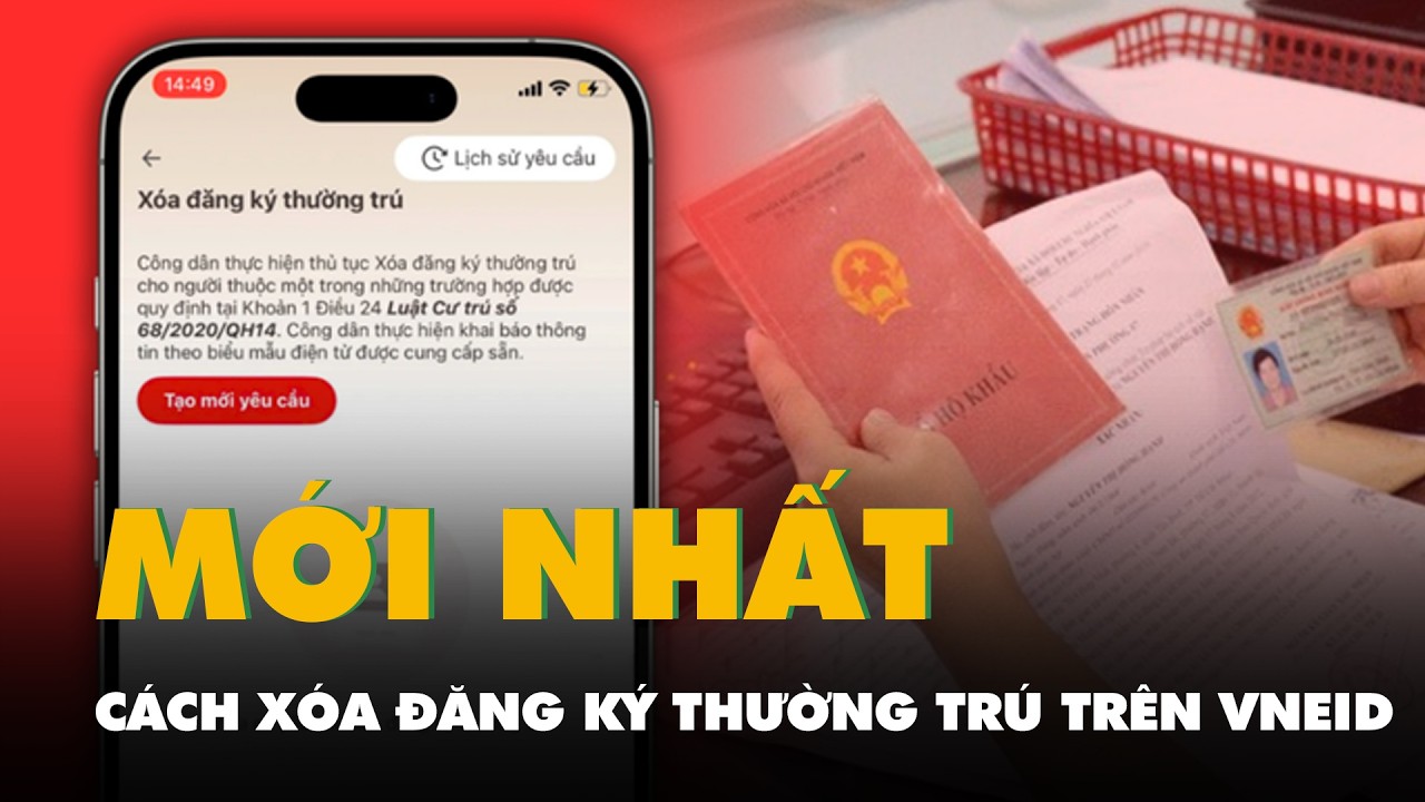 Cách xóa đăng ký thường trú trên VNeID mới nhất năm 2026: thủ tục làm tại nhà, 5 ngày có kết quả