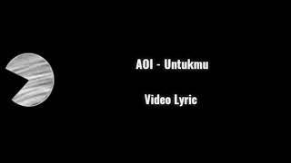 Download lagu Lirik Lagu : AOI - Untukmu mp3