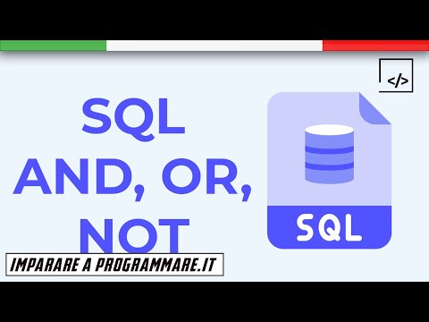 SQL AND, OR e NOT: come usare gli operatori logici [SQL TUTORIAL]