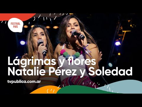 Lágrimas y Flores por Natalie Pérez y Soledad en Carnaval de Los Tekis - Festival País 2022