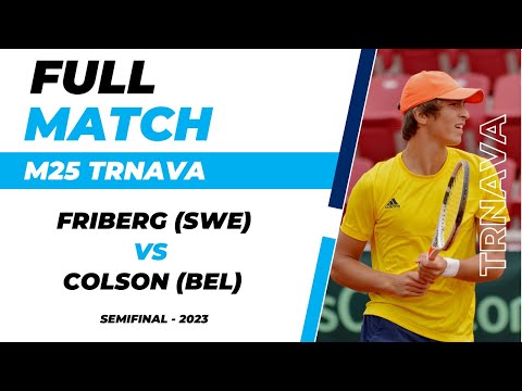 Tibo Colson vs Karl Friberg | M25 Trnava Singles Semifinal 2023 | Tennis Full Match Highlights 🎾