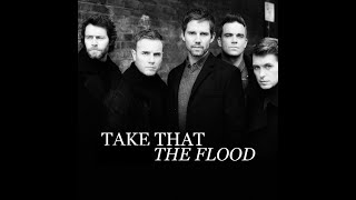 The Flood TAKE THAT - 2010 - HQ