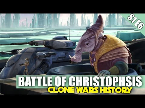 The Battle of Christophsis | Clone Wars History S1E6