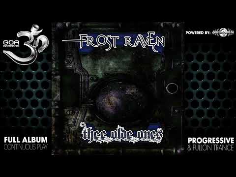 Frost Raven - Thee Olde Ones (goarec013/Geomagnetic Records/Psytrance)::Full Album
