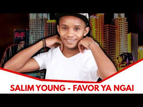 Ni favor ya Ngai Salim Young