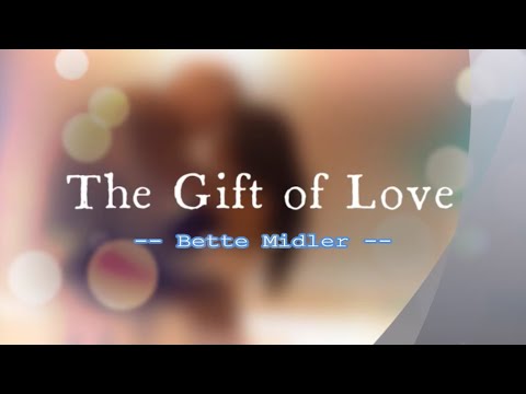 The Gift of Love - Bette Midler / with Lyrics