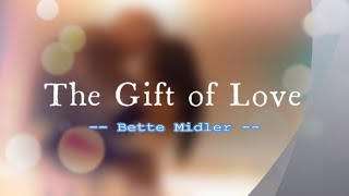 The Gift of Love - Bette Midler / with Lyrics