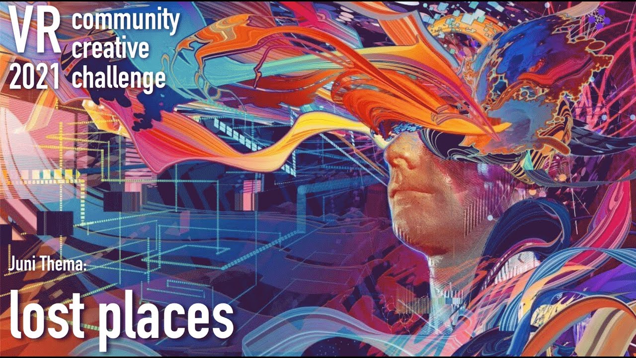 mo fun VR - VR community creative challenge 2021 / JUNI._. Thema: lost places / deutsch