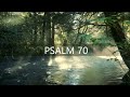 PSALM 70 / Warten auf Gott