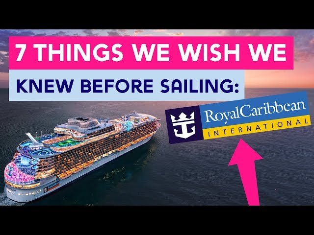 7 things we wish we knew before sailing with Royal Caribbean