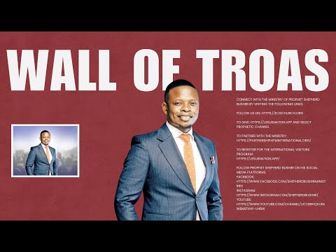 THE WALLS OF TROAS | PROPHET SHEPHERD BUSHIRI