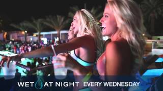 WET at Night Every Wednesday at Wet Republic