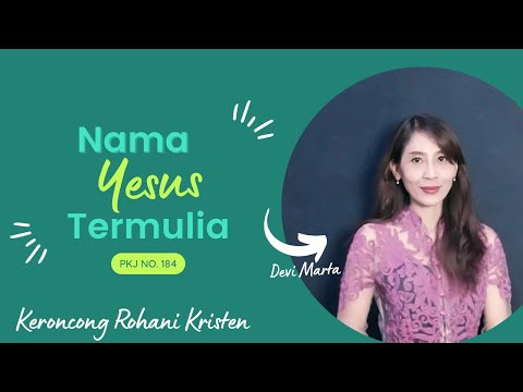 NAMA YESUS TERMULIA - PKJ 184 (KERONCONG ROHANI)