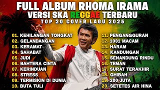 Download lagu REGGAE RHOMA IRAMA COVER SKA 2026🔥|| ~KEHILANGAN TONGKAT~GELANDANGAN~ mp3