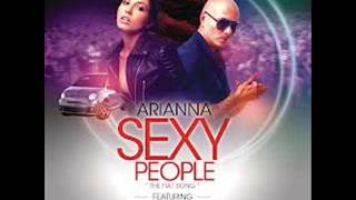 Arianna feat. Pitbull - Sexy People (All Around The World)