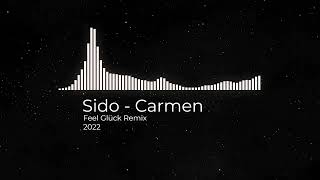 Sido - Carmen (Feel Glück Remix)