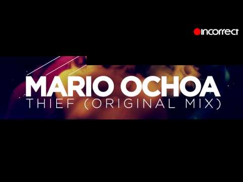 Mario Ochoa - Thief (Original Mix) :: OFFICIAL HD VIDEO :: Incorrect Music