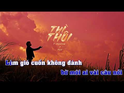 THÌ THÔI (KARAOKE) | T-Passion x TVK x Nal | Beat Gốc Có Bè