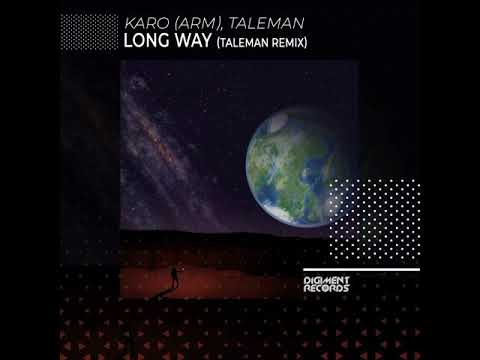 Taleman, KARO (ARM) - Long Way (Taleman Extended Remix)