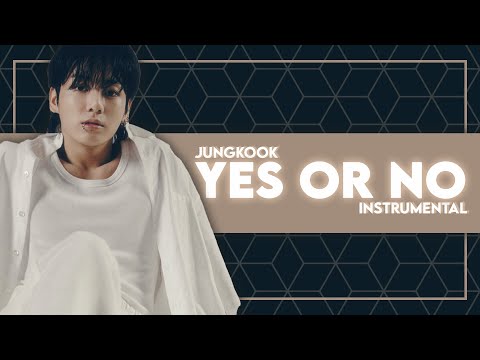 정국 (Jung Kook) - Yes Or No (Instrumental)