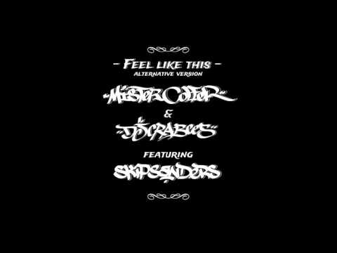 Mister Colfer & Dj Crabees feat. Skip Sanders / Feel like this "alternative version"