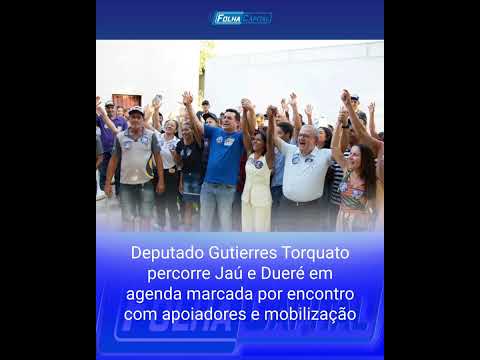 Deputado Gutierres Torquato percorre Jaú e Dueré em agenda marcada por encontro com apoiadores e mob