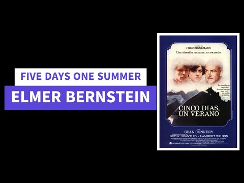 "Five Days One Summer (Cinco días, un verano)" (1982). ELMER BERNSTEIN