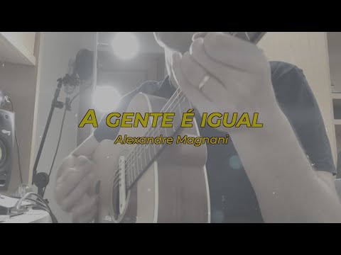 Ale Magnani - A gente é igual | Collab Version