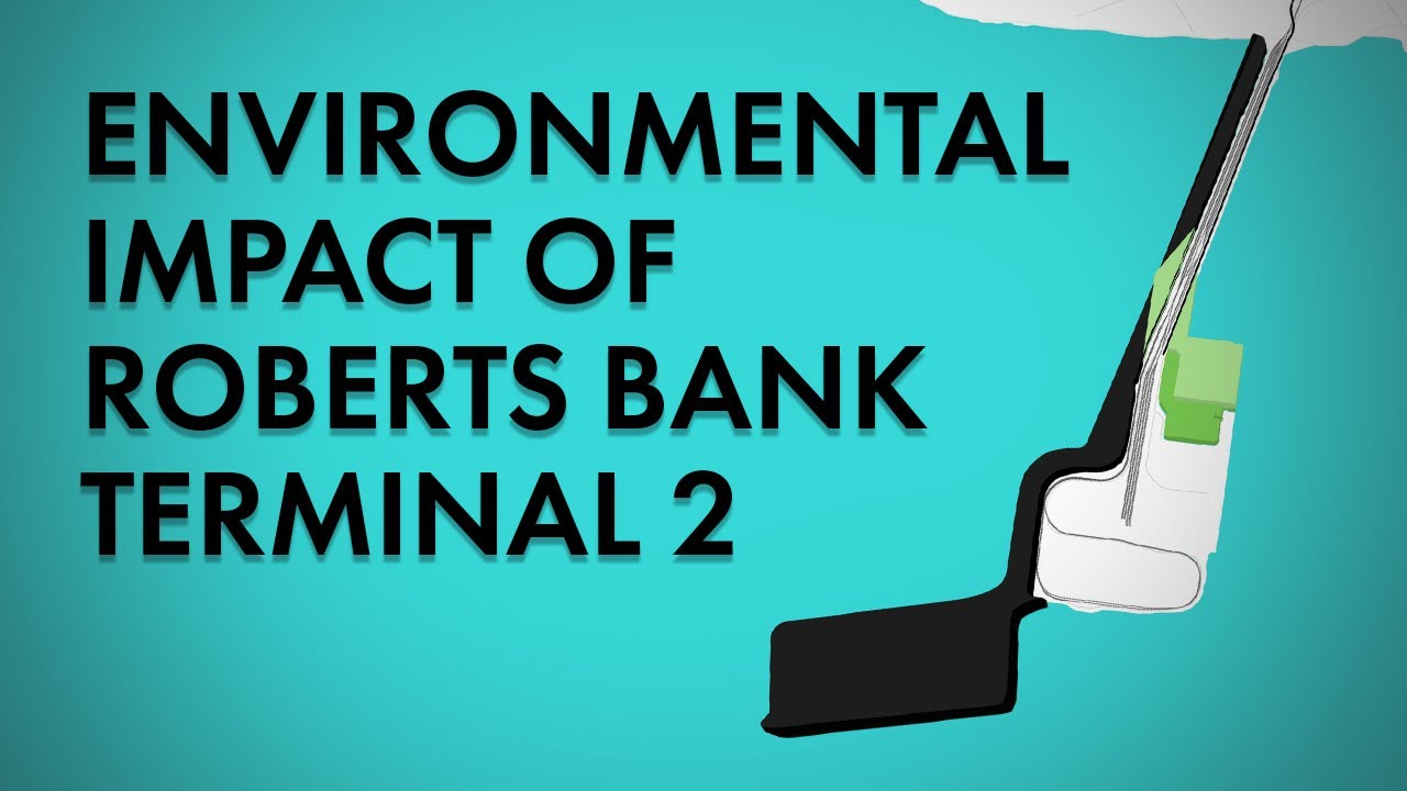 Environmental impact of Port of Vancouver's Roberts Bank Terminal 2